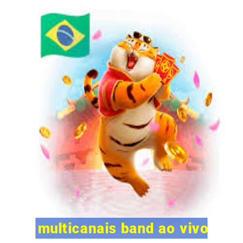 multicanais band ao vivo